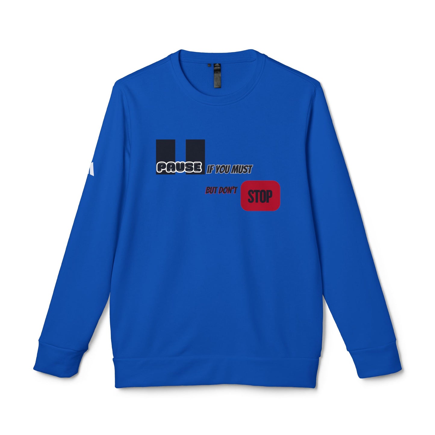 Fleece Crewneck Sweatshirt - Motivational Design