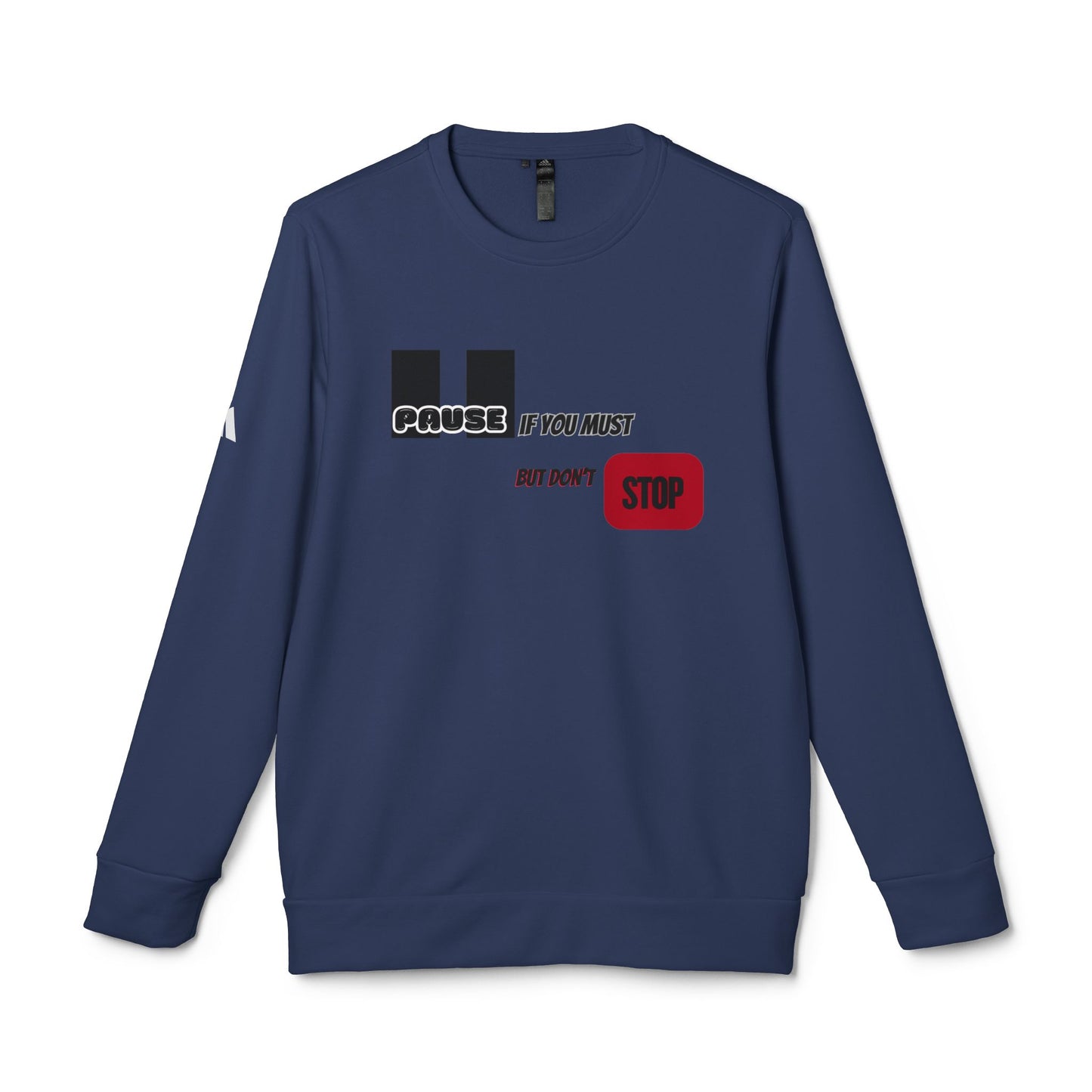 Fleece Crewneck Sweatshirt - Motivational Design