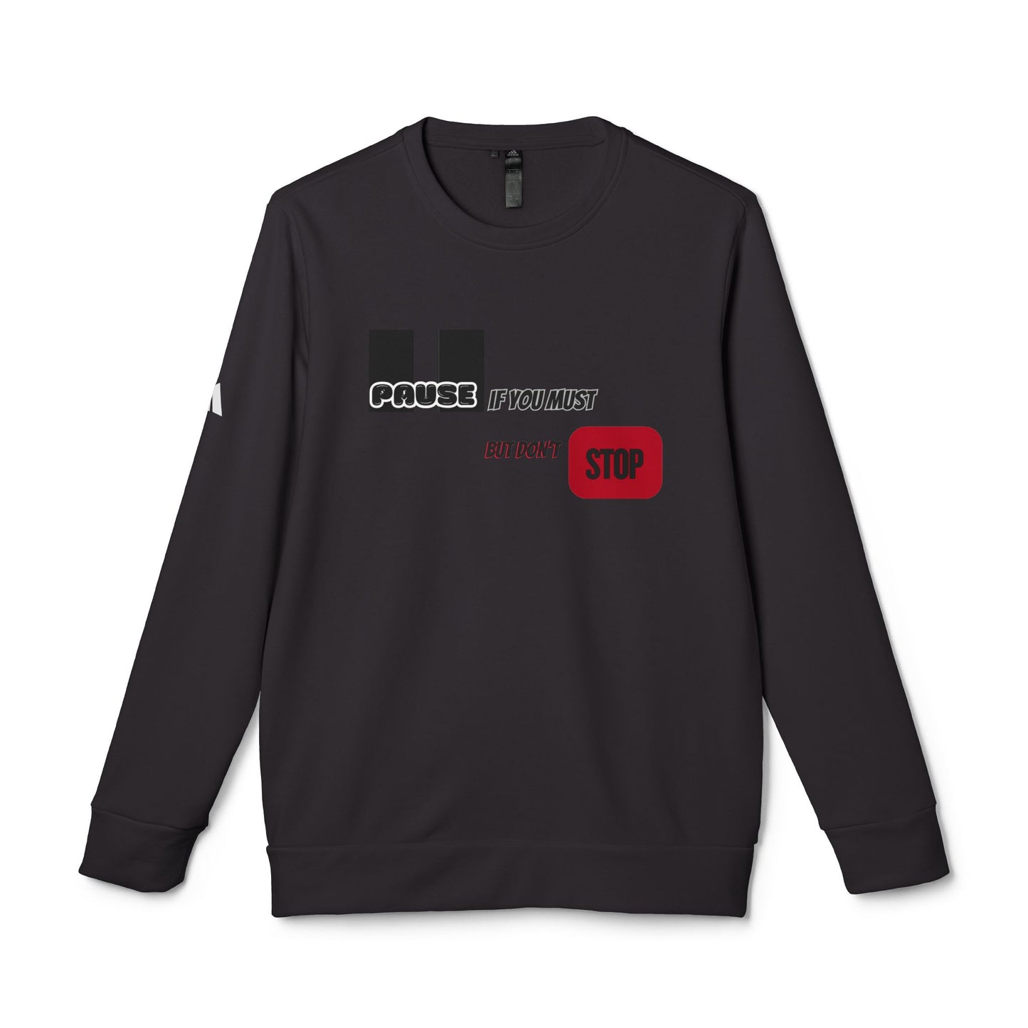 Fleece Crewneck Sweatshirt - Motivational Design