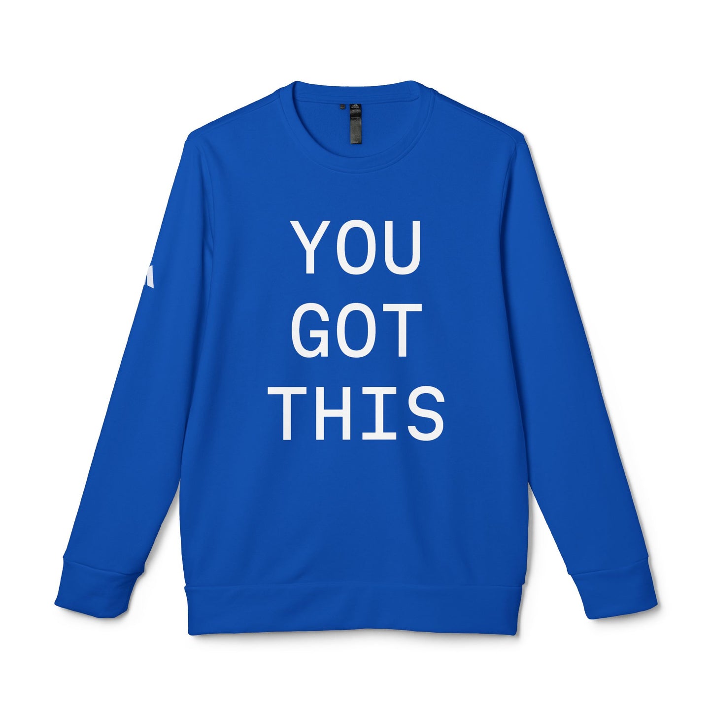 YOU GOT THIS - adidas Sweatshirt