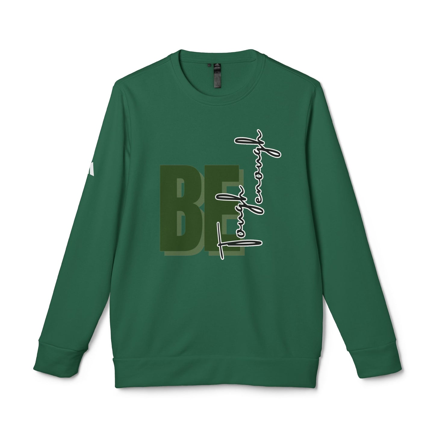 Motivational Fleece Crewneck Sweatshirt - 'BE Tough Enough' Design