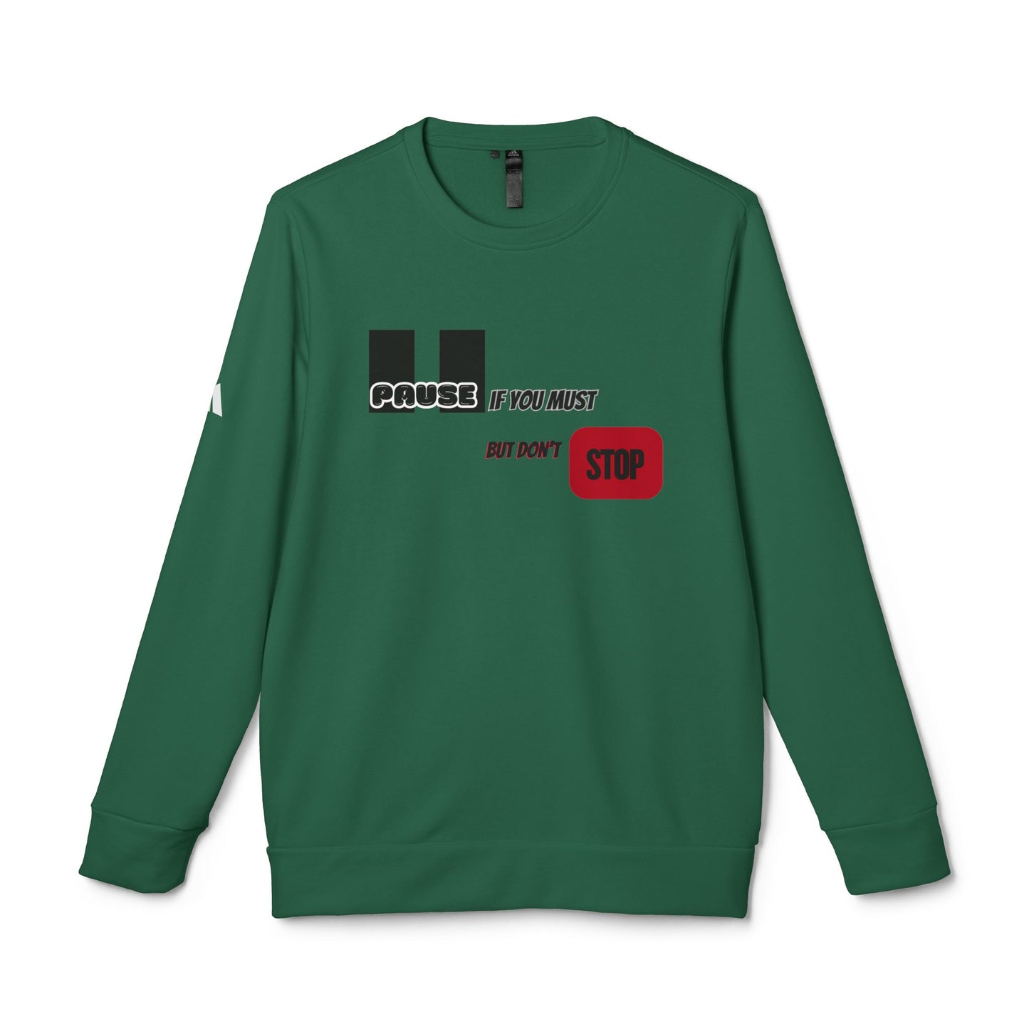 Fleece Crewneck Sweatshirt - Motivational Design