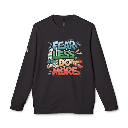FEARLESS DO MORE 😎 Fleece Sweatshirt