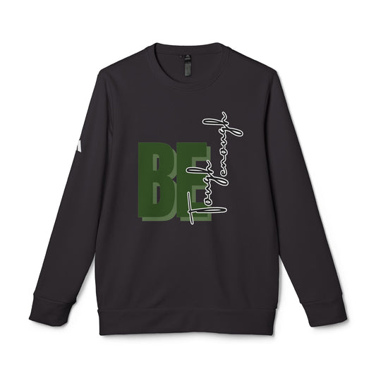 Motivational Fleece Crewneck Sweatshirt - 'BE Tough Enough' Design